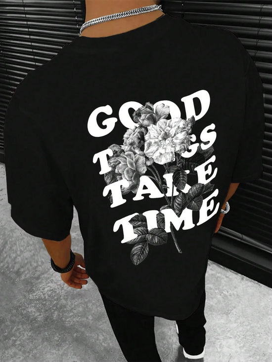 Good Things Take Time Men Cotton T-Shirt Luxury