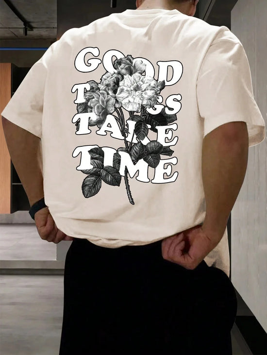 Good Things Take Time Men Cotton T-Shirt Luxury